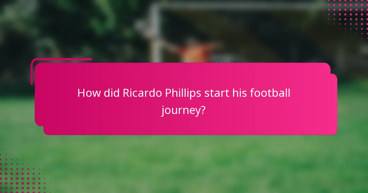 How did Ricardo Phillips start his football journey?