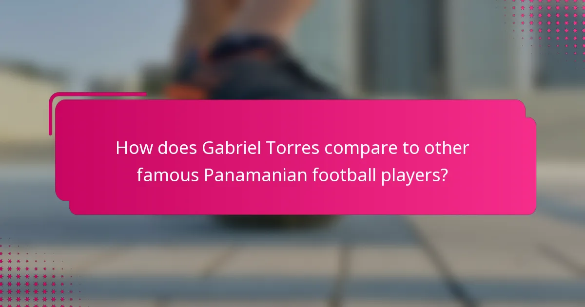 How does Gabriel Torres compare to other famous Panamanian football players?