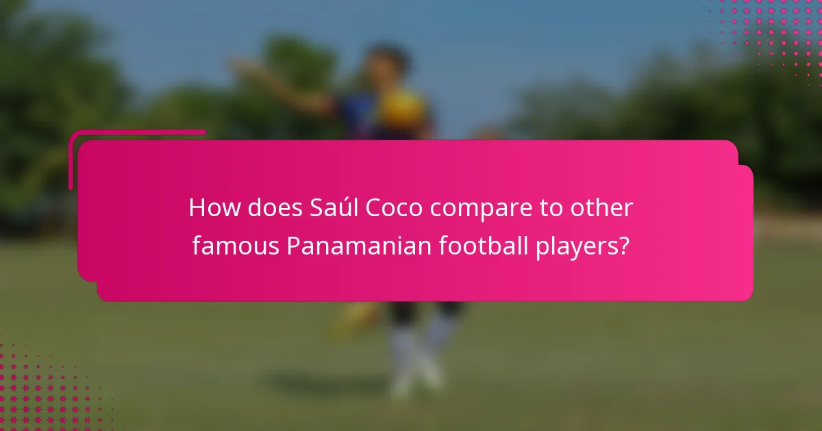 How does Saúl Coco compare to other famous Panamanian football players?