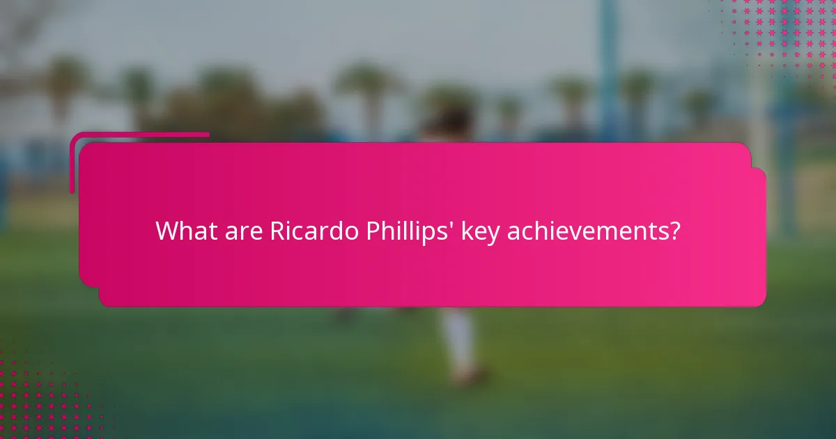What are Ricardo Phillips' key achievements?