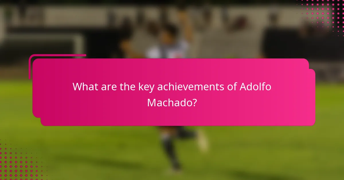 What are the key achievements of Adolfo Machado?