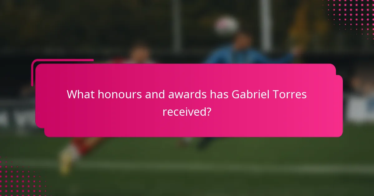 What honours and awards has Gabriel Torres received?